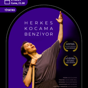 "HERKESE KOCAMA BENZİYOR" TİYATRO OYUNU