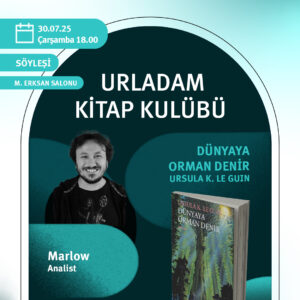 URLADAM Kitap Kulübü: Dünyaya Orman Denir