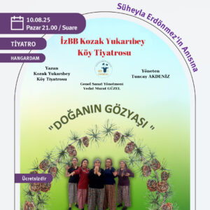 KOZAK YUKARIBEY KÖY TİYATROSU "DOĞANIN GÖZYAŞI" TİYATRO OYUNU