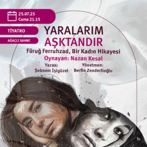 "YARALARIM AŞKTANDIR" TİYATRO OYUNU
