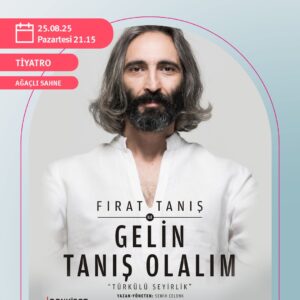 "GELİN TANIŞ OLALIM" TİYATRO OYUNU