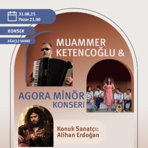 MUAMMER KETENCOĞLU VE AGORA MİNÖR KONSERİ